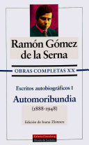Obras completas : XX : Escritos autobiográficos : I : Automoribundia (1888-1948)