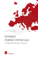 European federal criminal law : the federal dimension of EU criminal law