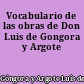 Vocabulario de las obras de Don Luis de Gongora y Argote