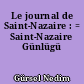 Le journal de Saint-Nazaire : = Saint-Nazaire Günlügü