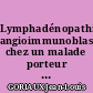 Lymphadénopathie angioimmunoblastique chez un malade porteur d'un cancer gastrique.