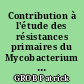 Contribution à l'étude des résistances primaires du Mycobacterium tuberculosis aux quatre antibiotiques majeurs (rifampicine, isoniazide, éthambutol, streptomycine). Enquête réalisée de 1971 à 1974 à Nantes, Angers, Le Mans.