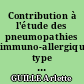 Contribution à l'étude des pneumopathies immuno-allergiques type poumon du fermier et poumon de l'oiseleur : à propos de 7 observations