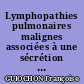 Lymphopathies pulmonaires malignes associées à une sécrétion d'immunoglobulines monoclonales : à propos de deux observations