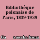 Bibliothèque polonaise de Paris, 1839-1939