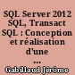 SQL Server 2012 SQL, Transact SQL : Conception et réalisation d'une base de données