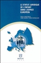 Le statut juridique de l'enfant dans l'espace européen : journées nationales d'études de la CEDECE, Commission pour l'Etude des Communautés Européennes, Rennes, 22 et 23 mai 2003