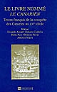 Le livre nommé "Le Canarien" : textes français de la conquête des Canaries au XVe siècle