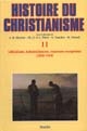 Histoire du christianisme des origines à nos jours : Tome XI : Libéralisme, industrialisation, expansion européenne (1830-1914)