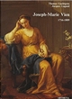 Joseph-Marie Vien : peintre du roi : 1716-1809