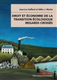 Droit et économie de la transition écologique : Regards croisés