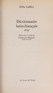 Dictionnaire latin-français : Abrégé : Ed. rev. et abrégée par Catherine Magnien