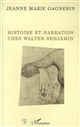 Histoire et narration chez Walter Benjamin