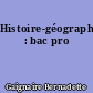 Histoire-géographie : bac pro