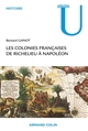 L'empire colonial français de Richelieu à Napoléon, 1630-1810