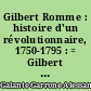 Gilbert Romme : histoire d'un révolutionnaire, 1750-1795 : = Gilbert Romme : = storia di un rivoluzionario