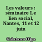 Les valeurs : séminaire Le lien social, Nantes, 11 et 12 juin 2001