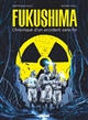 Fukushima : chronique d'un accident sans fin