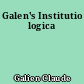 Galen's Institutio logica