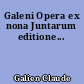 Galeni Opera ex nona Juntarum editione...