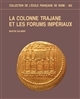 La Colonne Trajane et les Forums impériaux