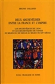 Deux archevêchés entre la France et l'Empire : les archevêques de Lyon et les archevêques de Vienne, du milieu du XIIe siècle au milieu du XIVe siècle