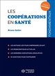 Les coopérations en santé : concours administratifs dans les secteurs de la santé et du médico-social