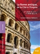 La Rome antique, de la cité à l'Empire : VIIIe siècle av. J.-C. - Ve siècle ap. J.-C.