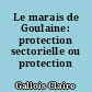 Le marais de Goulaine: protection sectorielle ou protection globale?