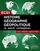 Histoire, géographie, géopolitique du monde contemporain : ECS 1 : cours, méthode, sujets corrigés