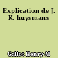 Explication de J. K. huysmans