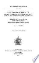 Anecdoton Holderi ou Ordo generis Cassiodororum : éléments pour une étude de l'authenticité boécienne des "Opuscula sacra"
