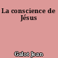 La conscience de Jésus