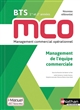 MCO Management commercial opérationnel : BTS 1re et 2e années : nouveau référentiel : Management de l'équipe commerciale