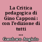 La Critica pedagogica di Gino Capponi : con l'edizione di tutti i suoi scritti sull'educazione