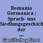 Romania Germanica : Sprach- uns Siedlungsgeschichte der Germanen auf dem Boden des alten Römerreichs : 3 : Die Burgunder : Schlusswort