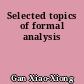 Selected topics of formal analysis