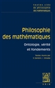 Philosophie des mathématiques : ontologie, vérité, fondements