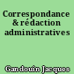 Correspondance & rédaction administratives