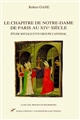 Le Chapitre de Notre-Dame de Paris au XIVe siècle : étude sociale d'un groupe canonial