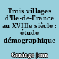 Trois villages d'Ile-de-France au XVIIIe siècle : étude démographique
