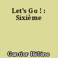 Let's Go ! : Sixième