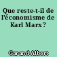 Que reste-t-il de l'économisme de Karl Marx?