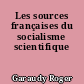 Les sources françaises du socialisme scientifique