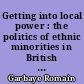 Getting into local power : the politics of ethnic minorities in British and French cities