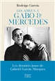 Les adieux à Gabo et Mercedes : une évocation de Gabriel García Márquez et Mercedes Barcha par un de leurs fils