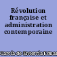 Révolution française et administration contemporaine