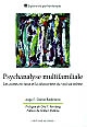 Psychanalyse multifamiliale : les autres en nous et la découverte du vrai soi-même