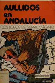 Aullidos en Andalucía (Los lobos de Sierra Mágina)