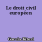 Le droit civil européen